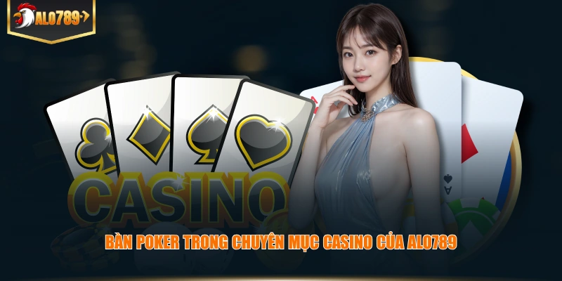 Thuật Ngữ Trong Poker - Tổng Hợp Thuật Ngữ 2026 Bàn poker trong chuyên mục casino của ALO789.