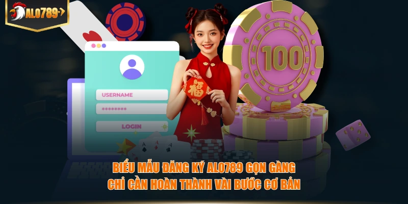 Biểu mẫu đăng ký ALO789 gọn gàng, chỉ cần hoàn thành vài bước cơ bản