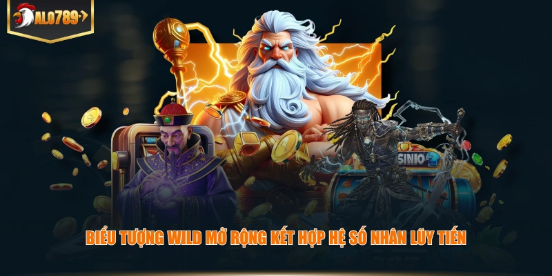 Biểu tượng Wild mở rộng kết hợp hệ số nhân lũy tiến