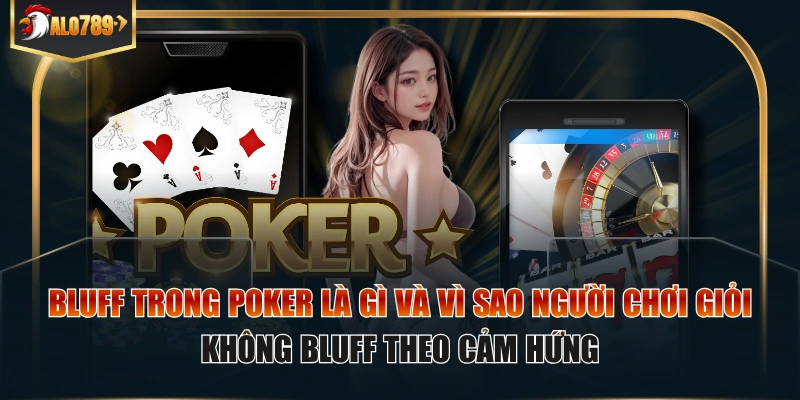 Bluff trong poker là gì