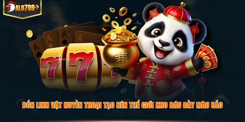Bốn linh vật huyền thoại tạo nên thế giới kho báu đầy màu sắc.