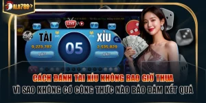 Cách đánh tài xỉu không bao giờ thua