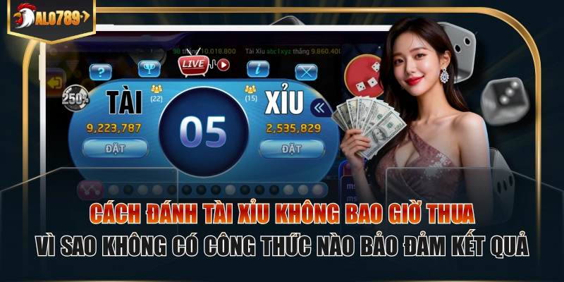 Cách Đánh Tài Xỉu Không Bao Giờ Thua: Sự Thật Về Xác Suất Và Quản Lý Vốn Cách đánh tài xỉu không bao giờ thua