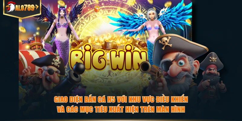 Giao diện bắn cá H5 với khu vực điều khiển và các mục tiêu xuất hiện trên màn hình.
