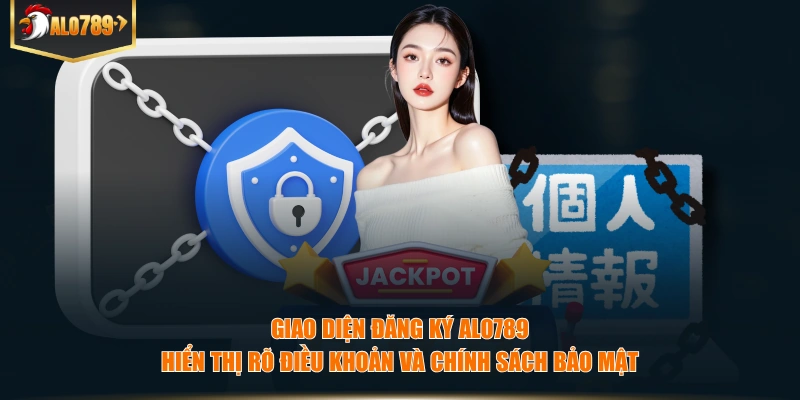 Giao diện đăng ký ALO789 hiển thị rõ điều khoản và chính sách bảo mật