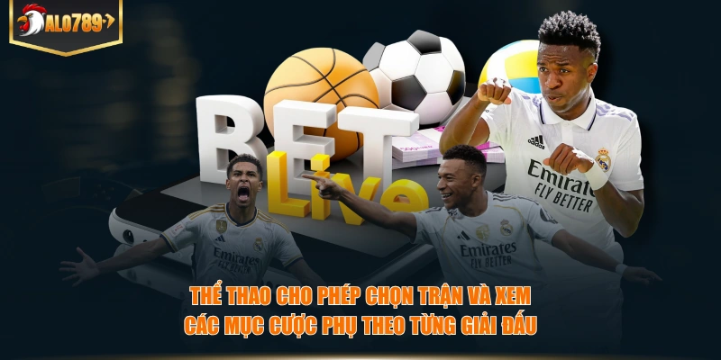 Thể thao ALO789 cho phép chọn trận và xem các mục cược phụ theo từng giải đấu.