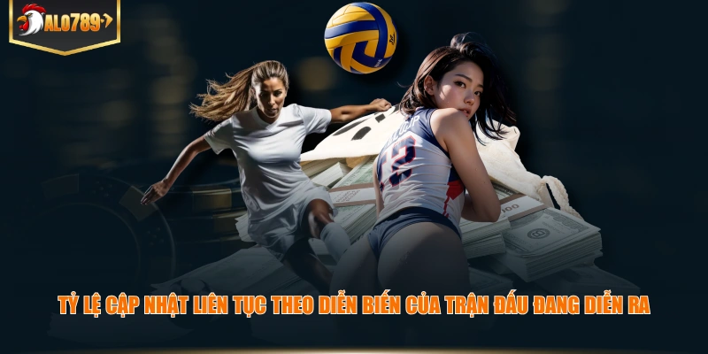 Tỷ lệ cập nhật liên tục theo diễn biến của trận đấu đang diễn ra